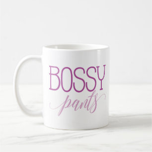 “Bossy Pants” Funny Coffee Mug