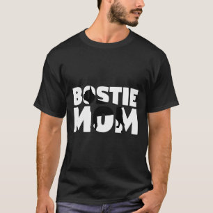 Bostie Mum Boston Terrier Mother Dog Mum Tee