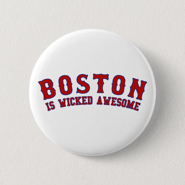 Boston is Wicked Awesome 6 Cm Round Badge (Front)