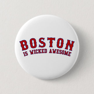 Boston is Wicked Awesome 6 Cm Round Badge