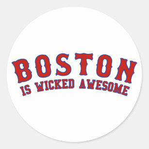 Boston is Wicked Awesome Classic Round Sticker