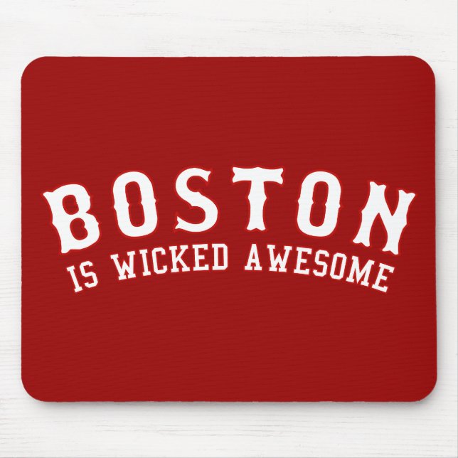 Boston is Wicked Awesome Mouse Mat (Front)