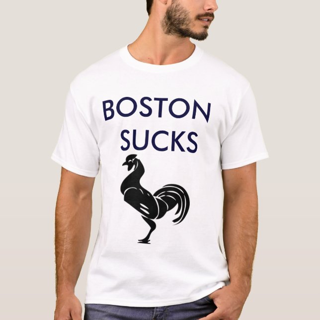 BOSTON  SUCKS T-Shirt (Front)