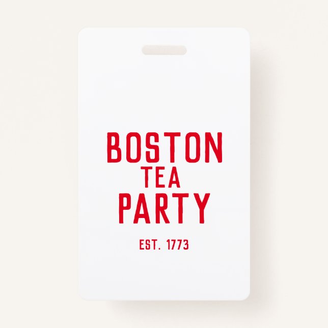 Boston Tea Party Badge  ID Badge (Front)