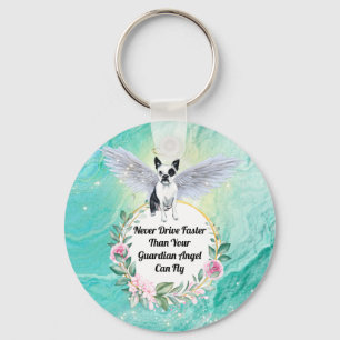 Boston Terrier angel never drive faster than fly Key Ring