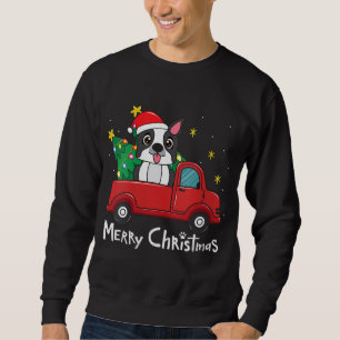 Boston Terrier Christmas Truck Tree Mum Dad Dog Xm Sweatshirt
