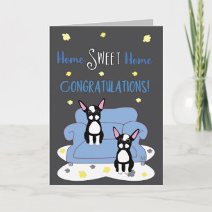 Boston Terrier Congrats New Home Sweet Home Card