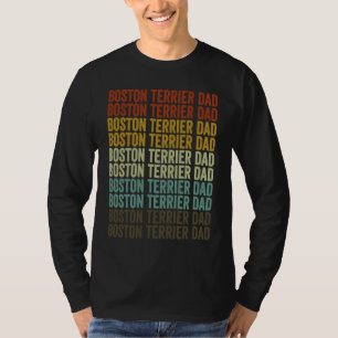 Boston Terrier Dad Boston Terrier Dog Dad T-Shirt