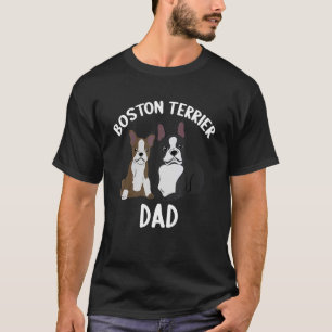 Boston Terrier Dad Dog Parent Paw Papa Pet Owner F T-Shirt