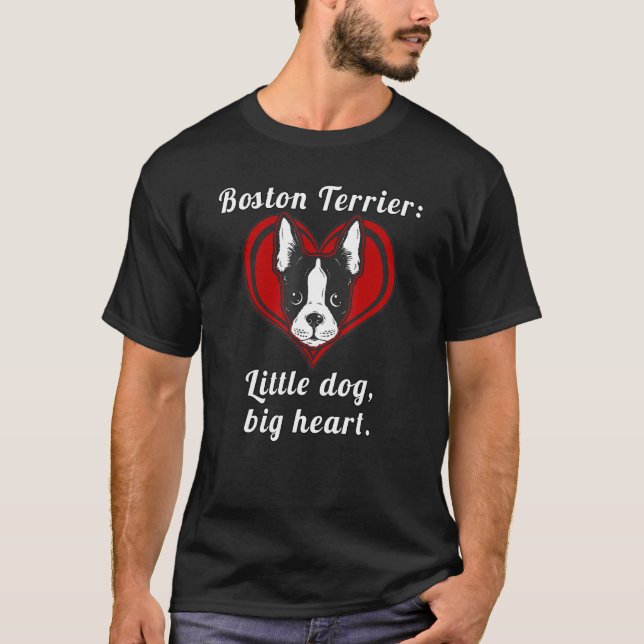 Boston Terrier Dog Boston Terrier Little Dog Big H T-Shirt (Front)