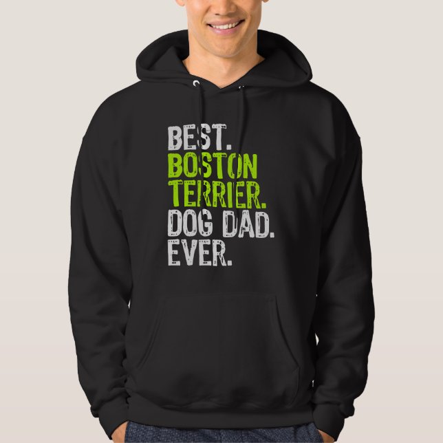 Boston Terrier Dog Dad Fathers Day Funny Dog Hoodie (Front)