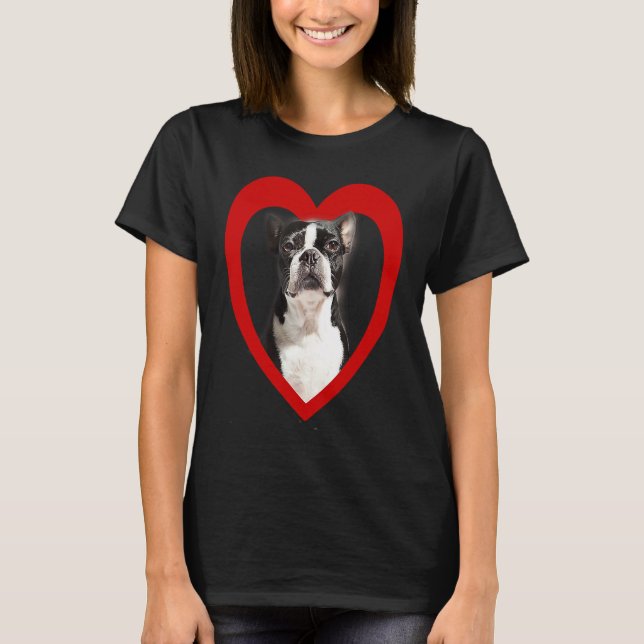 Boston Terrier  Dog Heart   Terrier  Boston Terrie T-Shirt (Front)