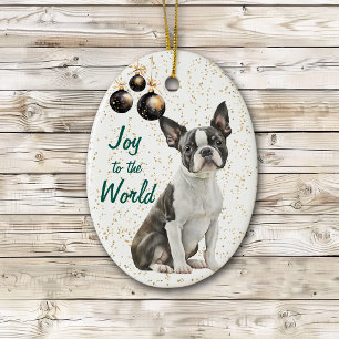 Boston Terrier Dog Joy to the World Christmas Ceramic Tree Decoration