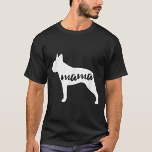 Boston Terrier Dog Mama T-Shirt