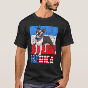 Boston Terrier Dog Merica 4th Of July American Fla T-Shirt