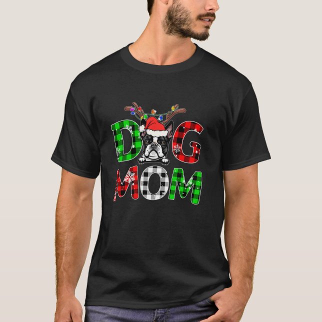 Boston Terrier Dog Mom Buffalo Plaid Xmas Reindeer T-Shirt (Front)