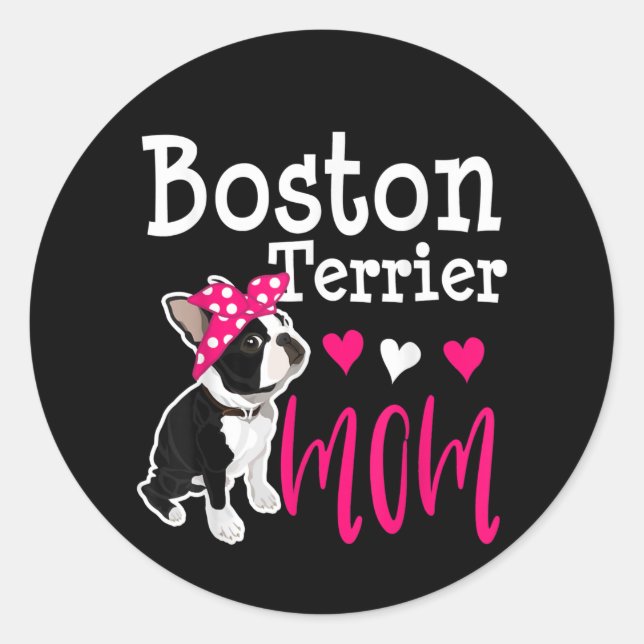 Boston Terrier Dog Mum Owner Cute Funny   Classic Round Sticker (Front)