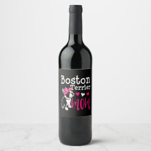 Boston Terrier Dog Mum Owner Cute Funny Wine Label