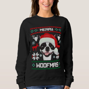 Boston Terrier Dog Ugly Christmas Dog Sweatshirt