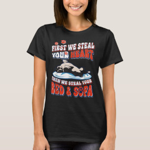 Boston Terrier First We Steal Your Heart We Steal T-Shirt