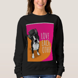 Boston Terrier Love Each Other Graphic Sweatshirt