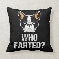 Boston Terrier lovers gift - dogs never lie Fart