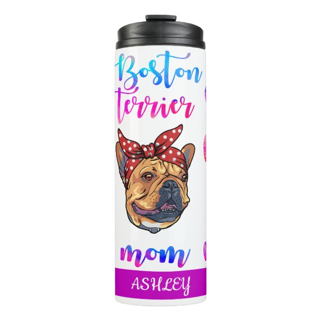 Boston terrier Mum Cute Mother's Day Dog Lover Thermal Tumbler (Front)