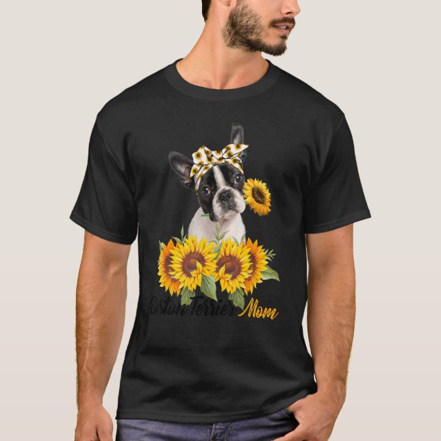 Boston Terrier Mum Sunflower Summer Dog Mum Mama W T-Shirt (Front)
