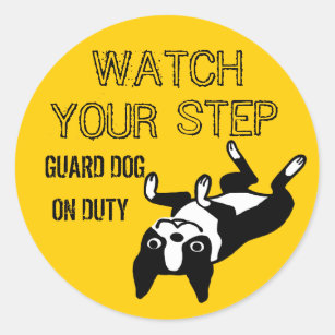 Boston Terrier Watch Your Step: Guard Dog On Duty Classic Round Sticker