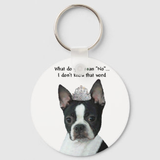 Boston Terrier:  What Do You Mean "No"? Key Ring