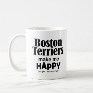 Boston Terriers Make Me Happy Coffee Mug