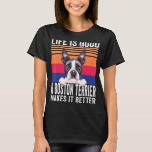 Boston Terriers Makes Your Life Good Vintage T-Shirt