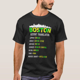 Boston Translator Funny Boston Slang Bostonian Acc T-Shirt