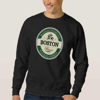 boston - wicked pissah sweatshirt