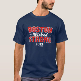 Boston Wicked Strong April 15 2013 T-Shirt