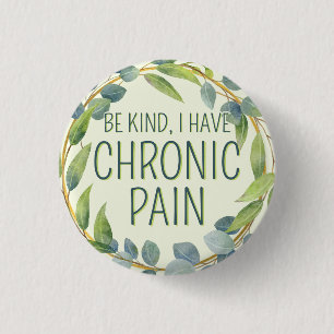 Botanical Green Leaves Be Kind Chronic Pain 3 Cm Round Badge