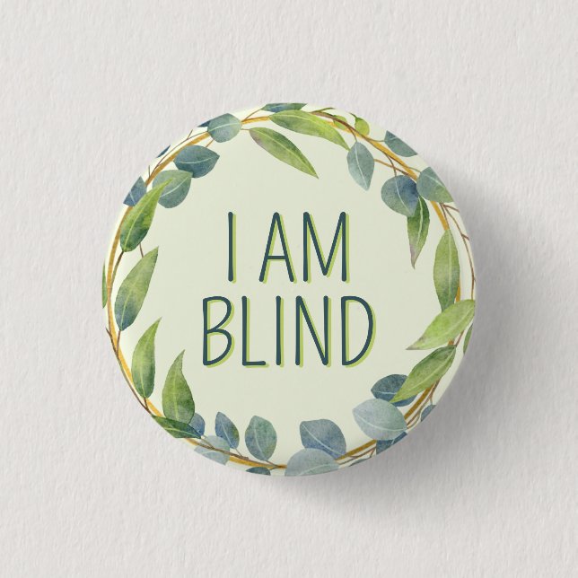 Botanical Green Leaves I Am Blind 3 Cm Round Badge (Front)