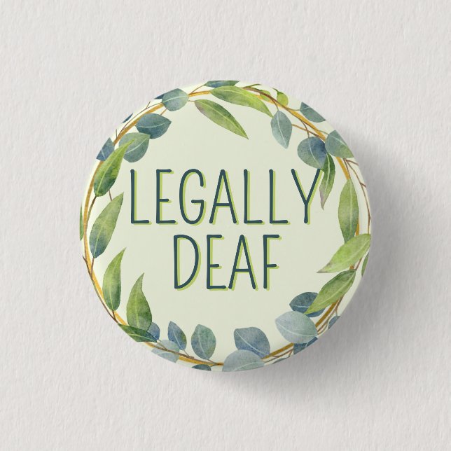Botanical Green Leaves Legally Deaf 3 Cm Round Badge (Front)