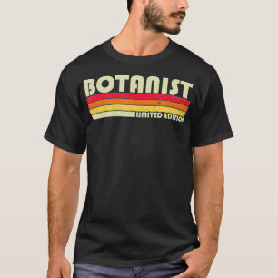 BOTANIST Funny Job Title Profession Birthday Worke T-Shirt