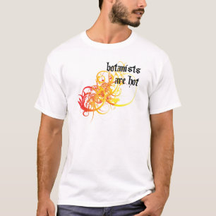 Botanists Are Hot T-Shirt