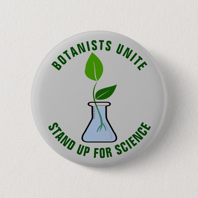Botanists Unite Stand Up For Science 6 Cm Round Badge (Front)