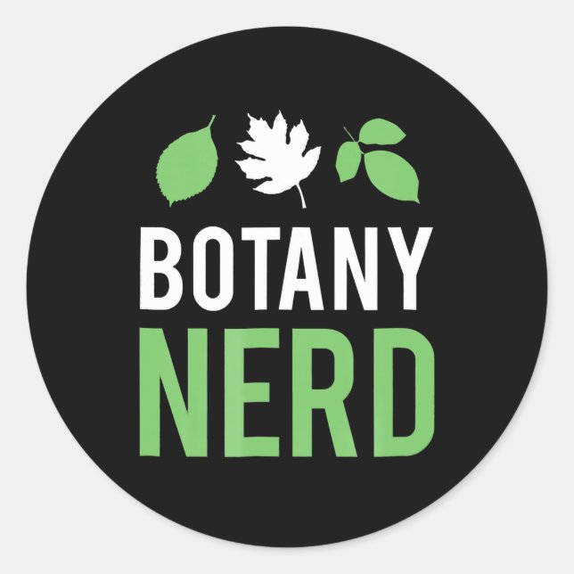 botany nerd - funny science   botanists classic round sticker (Front)