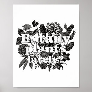 Botany Plants Lately Funny Plant Collector Spring Poster