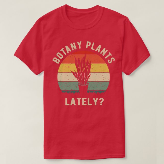 Botany Plants Lately V T-Shirt (Design Front)