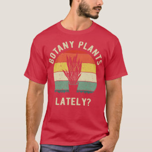 Botany Plants Lately V T-Shirt