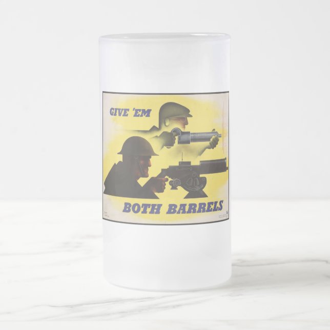 Both Barrels, Military & Industry, War Effort    Frosted Glass Beer Mug (Center)