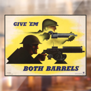 Both Barrels, Military & Industry, War Effort    Window Cling