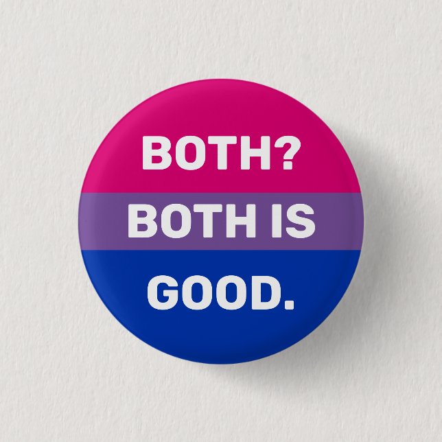 Both is Good Bisexual Badge (Front)