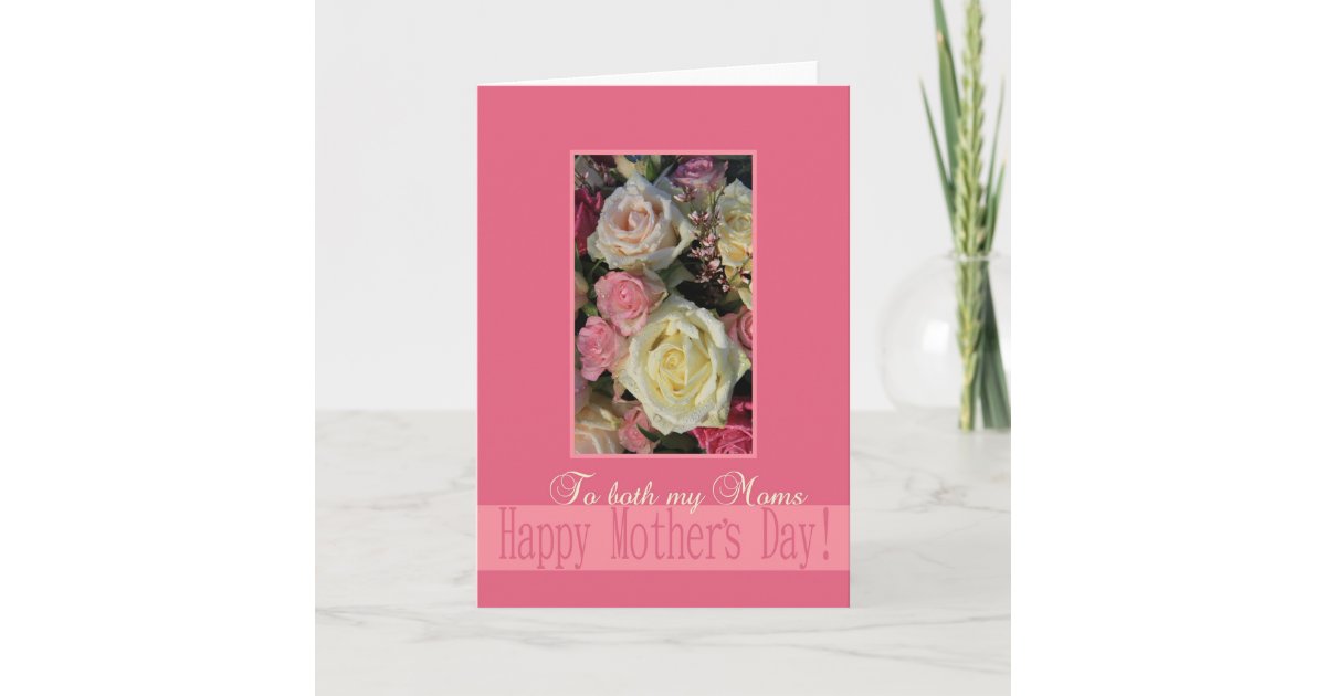 Both Moms Mothers Day Rose Card Zazzle