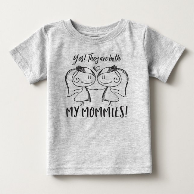 Both my Mommies Baby T-Shirt (Front)